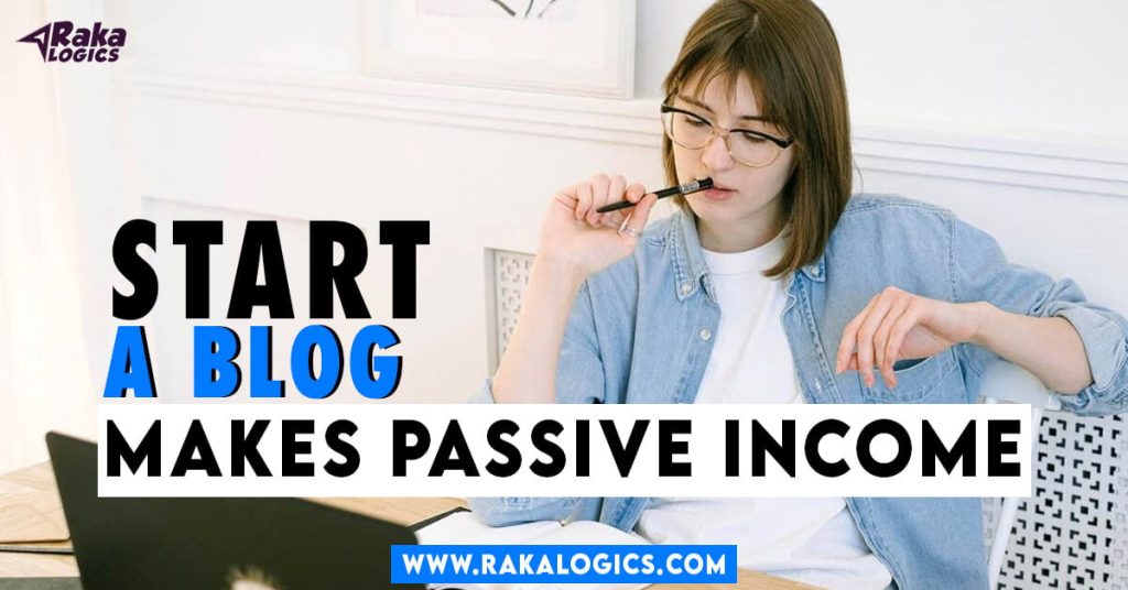 How to Start A Blog Website That Makes Passive Income