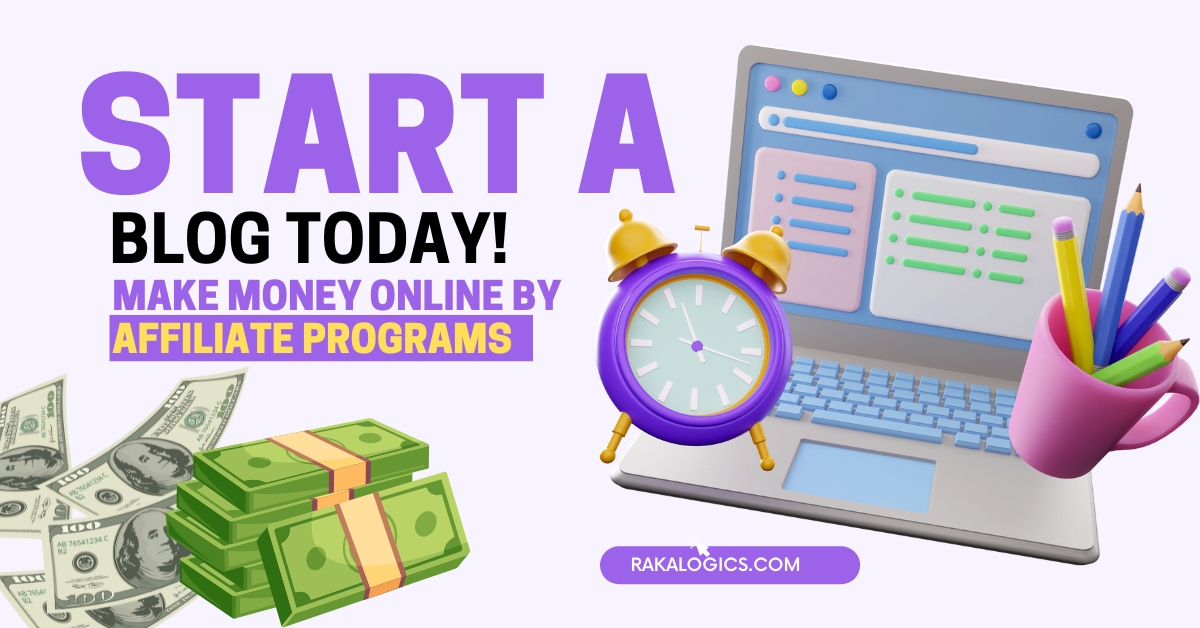 How to start a blog and make money online by affiliate programs