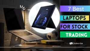 The 7 Best Laptops for Stock Trading in 2024