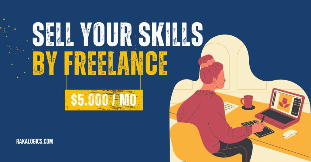 Sell Your Skills By Freelancing