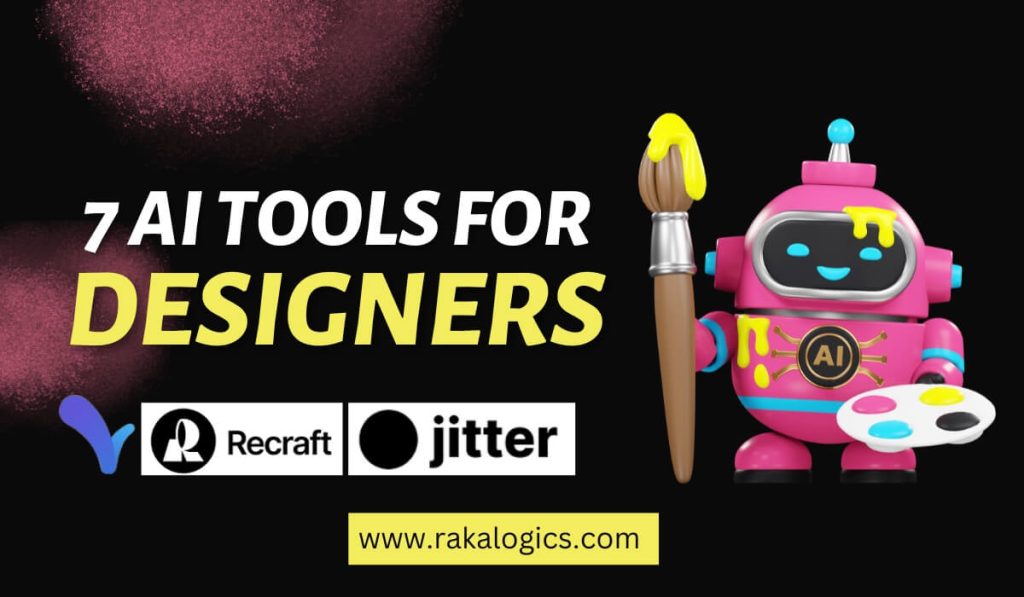 7 AI Tools For Designers (Top AI Tools )|Locofy ai|Ideogram ai|Vectorizer ai|Recraft ai|Visily ai|Jitter ai