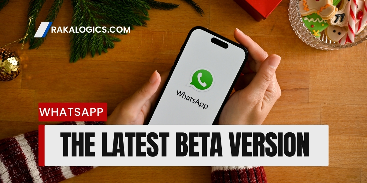 Revolutionizing the WhatsApp Experience The Latest Beta Version||